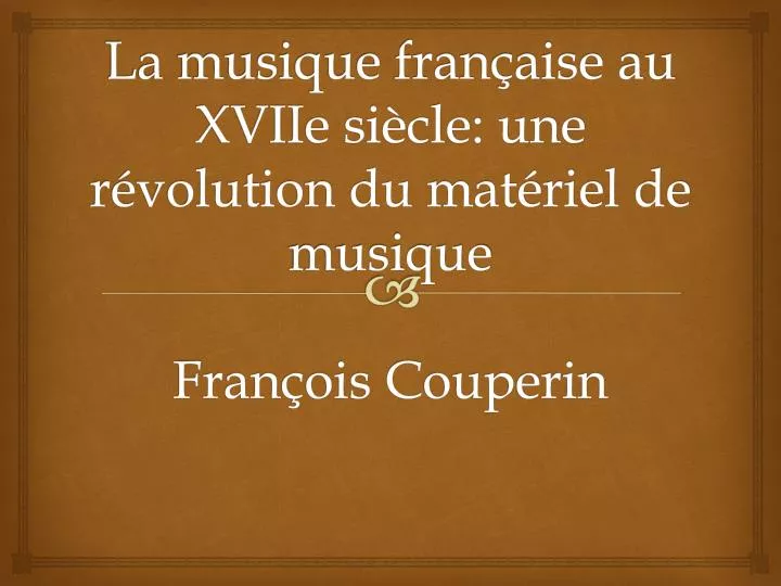 la musique fran aise au xviie si cle une r volution du mat riel de musique fran ois couperin