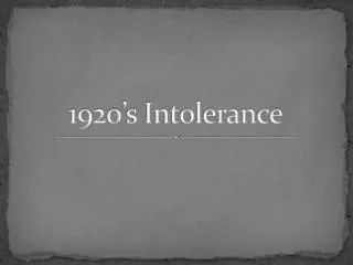 1920’s Intolerance