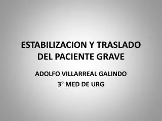 estabilizacion y traslado del paciente grave