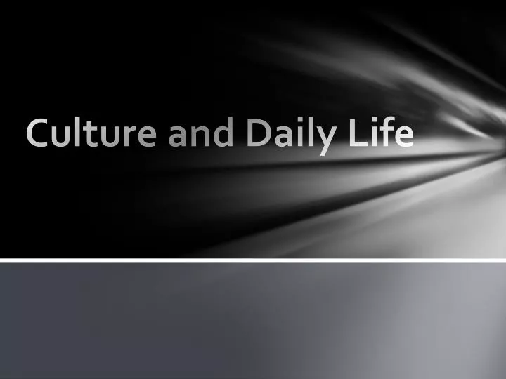 culture and daily life