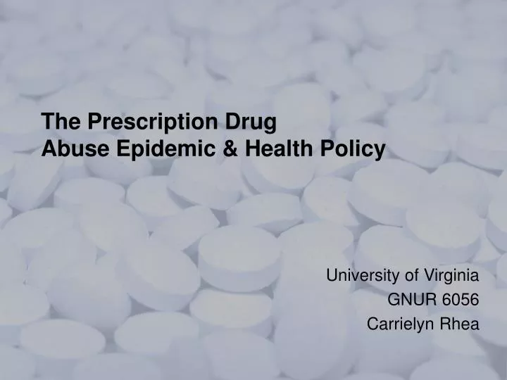 the prescription drug abuse e pidemic health p olicy