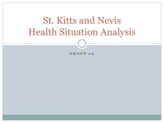 St. Kitts and Nevis Health Situation Analysis