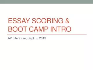 Essay Scoring &amp; Boot Camp Intro