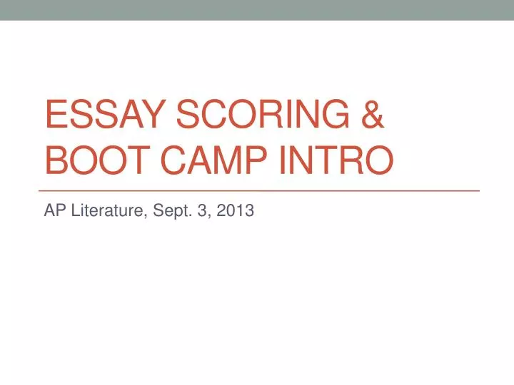 essay scoring boot camp intro
