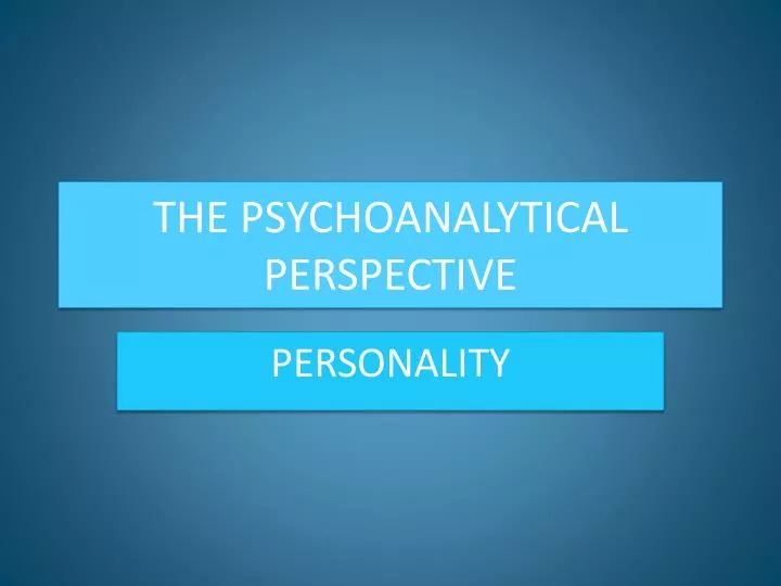 the psychoanalytical perspective
