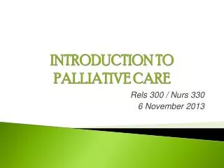 INTRODUCTION TO PALLIATIVE CARE