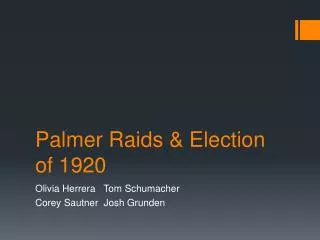 Palmer Raids &amp; Election of 1920