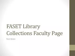 FASET Library Collections Faculty Page