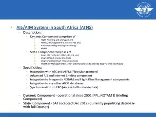 AIS/AIM System in South Africa (ATNS) Description: Dynamic Component comprises of