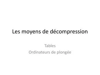 les moyens de d compression