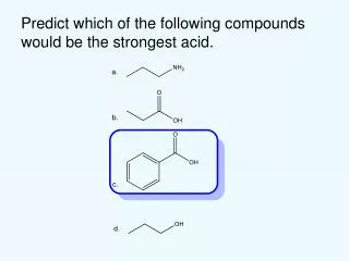 Predict which of the following compounds would be the strongest acid.