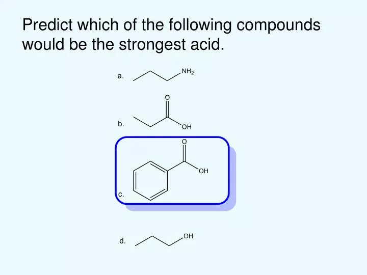predict which of the following compounds would be the strongest acid