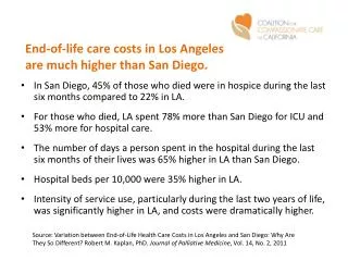 End-of-life care costs in Los Angeles are much higher than San Diego.