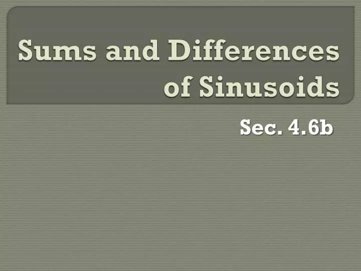 sums and differences of sinusoids