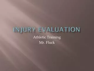 Injury Evaluation