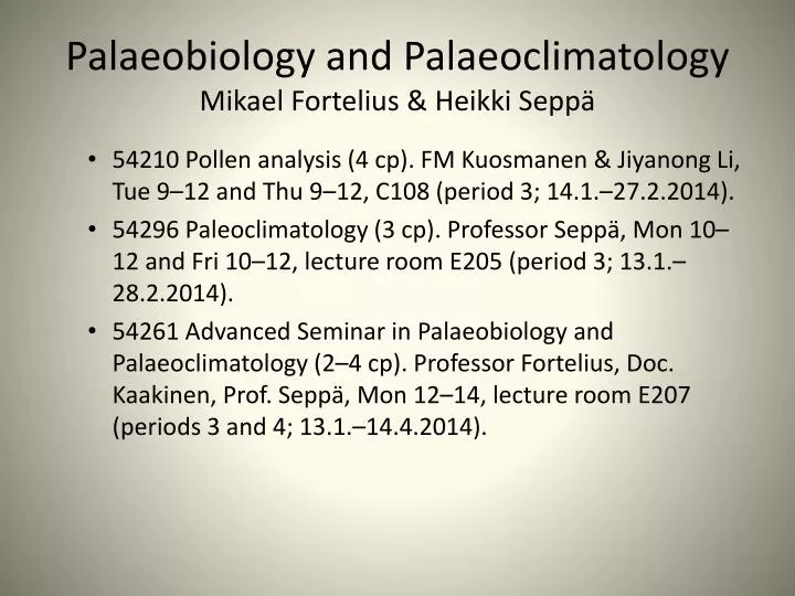 palaeobiology and palaeoclimatology mikael fortelius heikki sepp