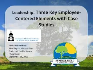Leadership : Three Key Employee-Centered Elements with Case Studies