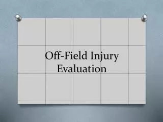 Off-Field Injury Evaluation