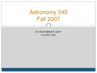 Astronomy 340 Fall 2007