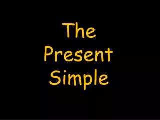 The Present Simple