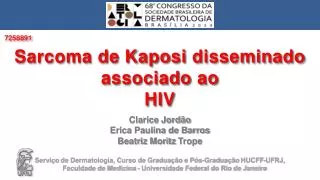 Clarice Jordão Erica Paulina de Barros Beatriz Moritz Trope