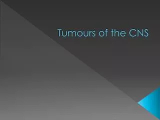 Tumours of the CNS