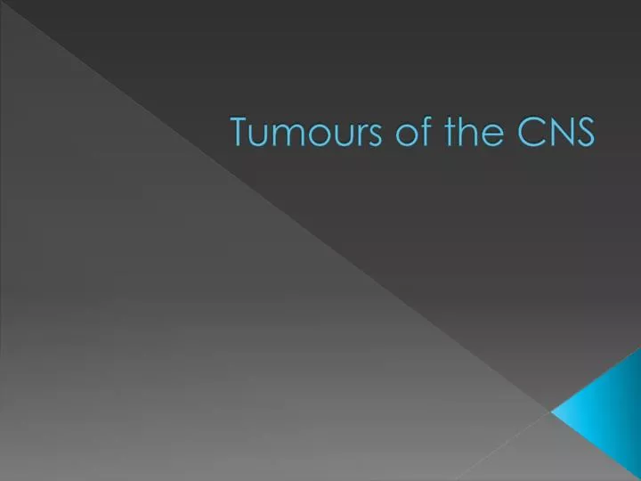 tumours of the cns
