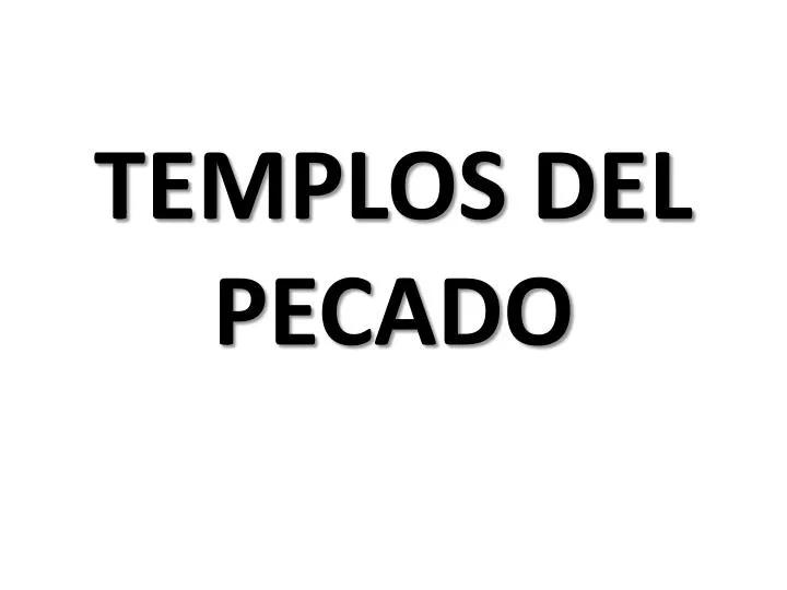 templos del pecado