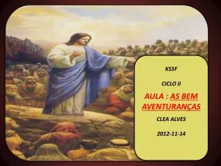 KSSF CICLO II AULA : AS BEM AVENTURAN Ç AS CLEA ALVES 2012-11-14