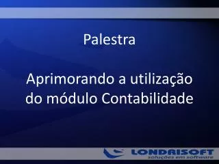 palestra aprimorando a utiliza o do m dulo contabilidade