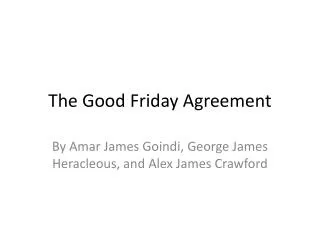 The Good Friday Agreement