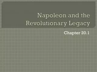 Napoleon and the Revolutionary Legacy