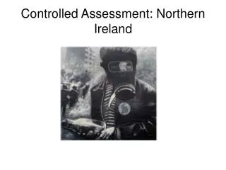 Controlled Assessment: Northern Ireland