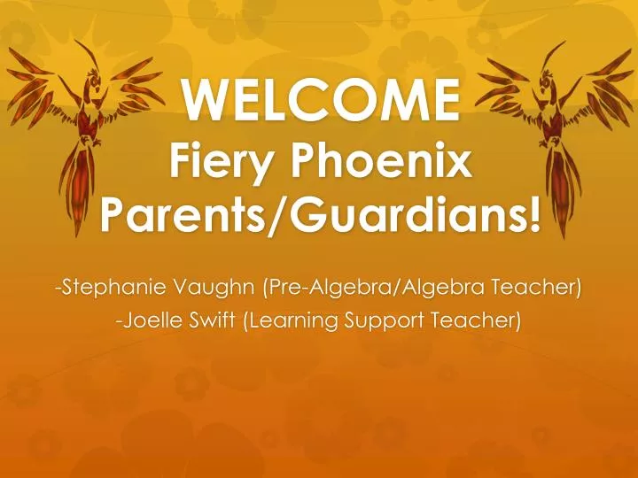 welcome fiery phoenix parents guardians