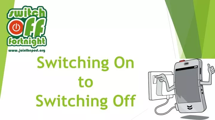 switching on to switching off