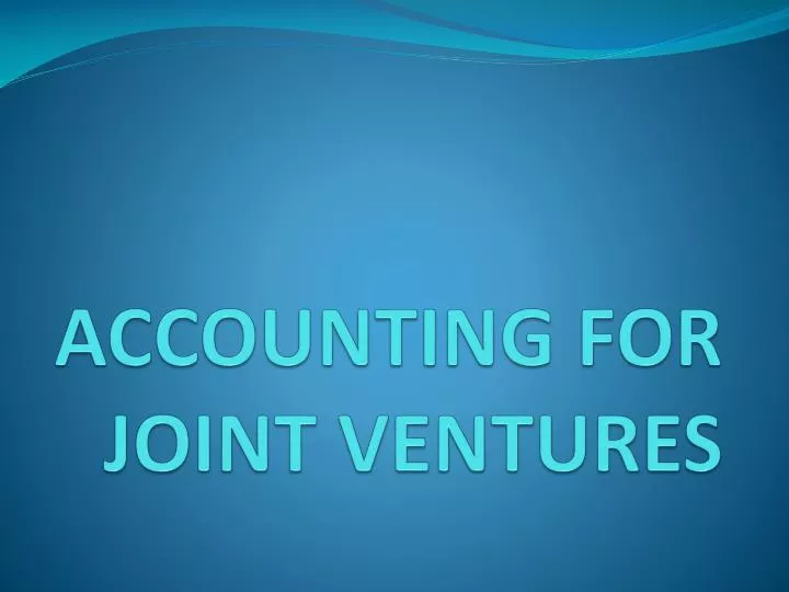 accounting for joint ventures