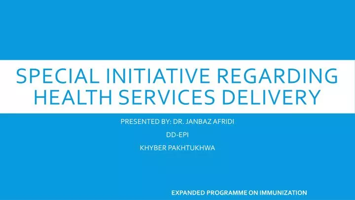 special initiative regarding health services delivery