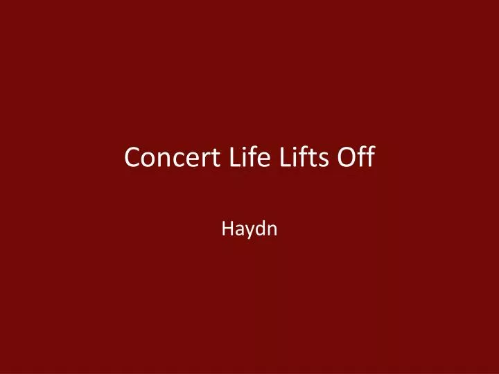 concert life lifts off