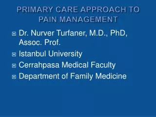 PRIMARY CARE APPROACH TO PAIN MANAGEMENT