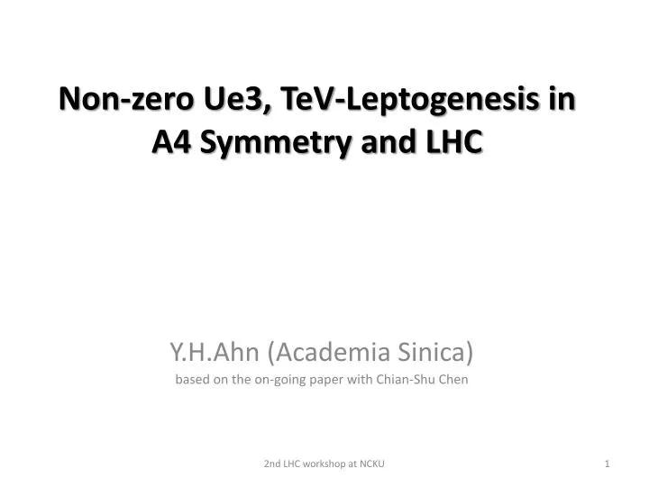 non zero ue3 tev leptogenesis in a4 symmetry and lhc