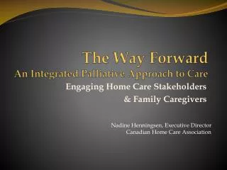 The Way Forward An Integrated Palliative Approach to Care