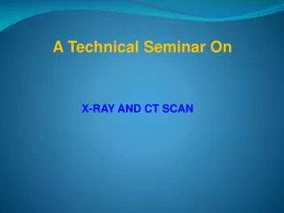 X-RAY AND CT SCAN