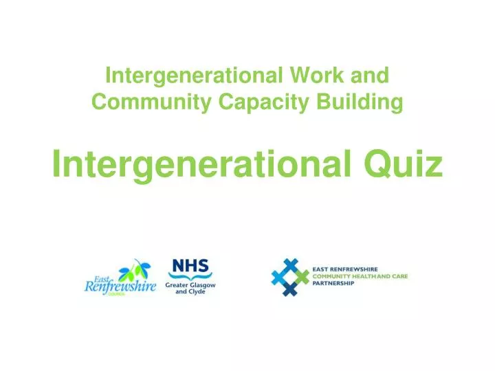 intergenerational work and community capacity building intergenerational quiz