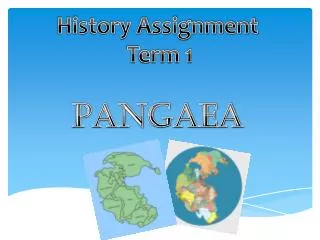 History Assignment Term 1 Pangaea