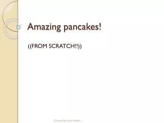 Amazing pancakes!
