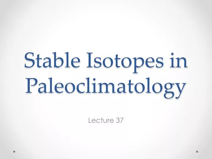 stable isotopes in paleoclimatology