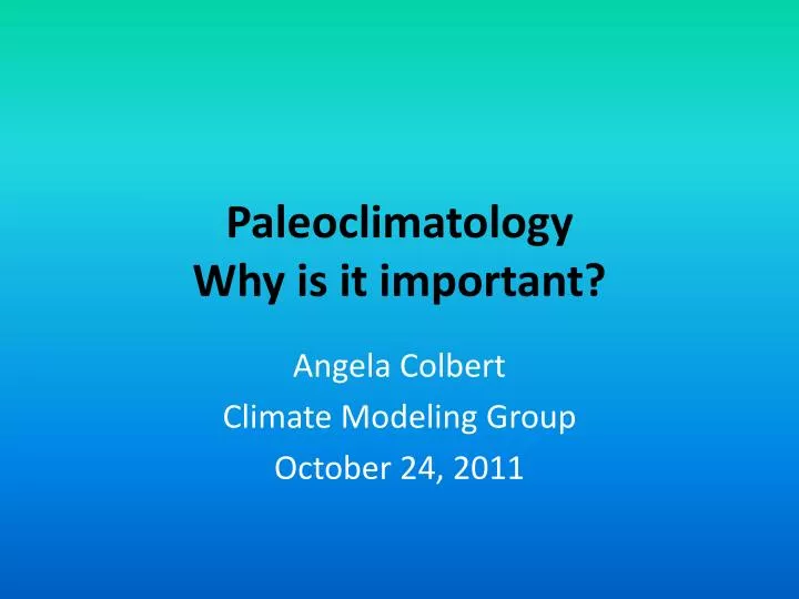 paleoclimatology why is it important