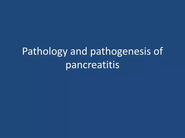 pathology and pathogenesis of pancreatitis