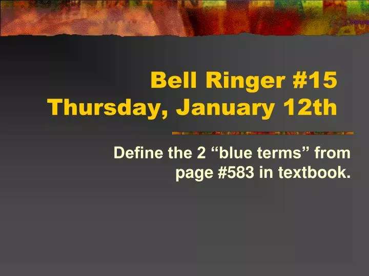 bell ringer 15 thursday january 12th