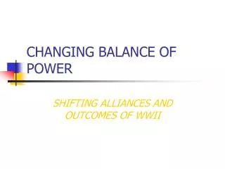 CHANGING BALANCE OF POWER